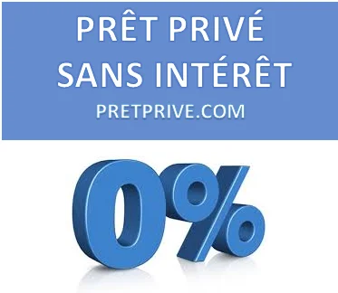 PRÊT PRIVÉ SANS INTÉRÊT CRÉDIT À TAUX ZÉRO